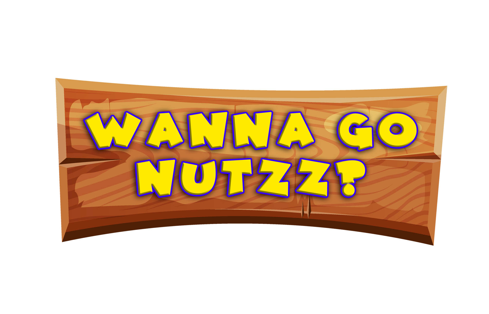 Wanna Go Nutzz